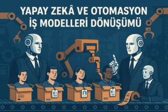 2025 ve Sonrası: Yapay Zekâ ile Otomasyonun İş Gücü Üzerindeki Etkileri