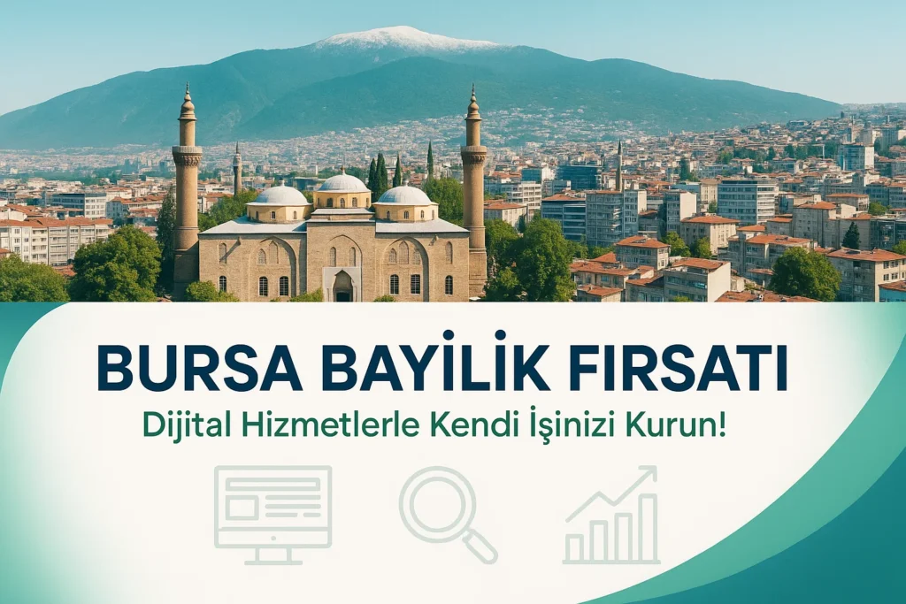 Bursa Bayilik Fırsatları, Dijital Pazarlama Bayilik