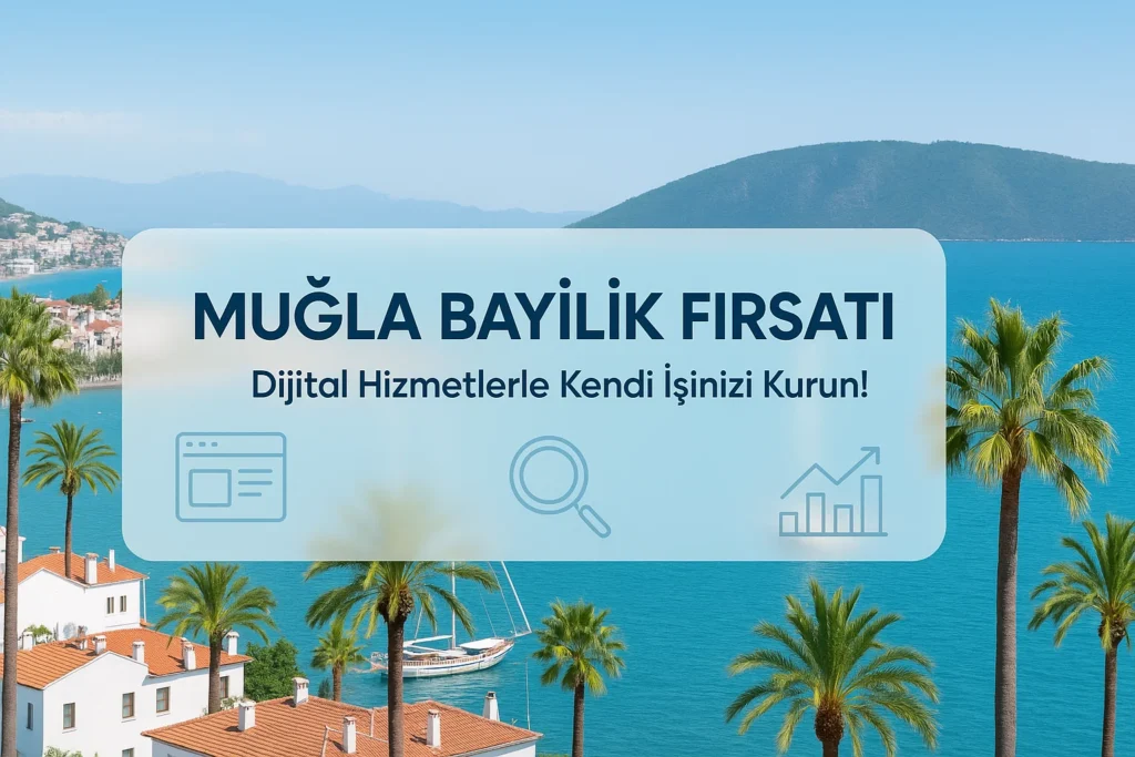 Muğla Bayilik Fırsatları ile Kendi İşinizi Kurun, Ek İş Ek Gelir Kazanın