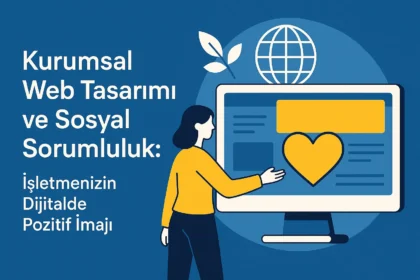 Web Tasarımı Kurumsal Sosyal Sorumluluk