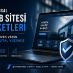 Kurumsal Web Sitesi Paketleri İle Dijital Varlıkta Güven İnşa Etme: “Güven Web Siteleri” Nasıl Tasarlanır?