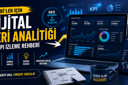 Seo Rehberi Kobi Rehberi; KOBİ’ler İçin Dijital Veri Analitiği ve KPI İzleme Rehberi