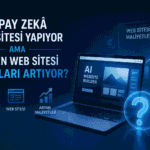 Yapay Zeka Ücretsiz Web Sitesi Yapıyor Fakat Neden Web Sitesi Fiyatları Yükseliyor